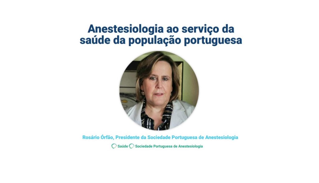 Entrevista: “Anestesiologia ao serviço da saúde da população portuguesa”